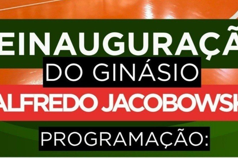 Reinauguração do Ginásio Poliesportivo Alfredo Jacobowski em Massaranduba (SC) é nesta quarta